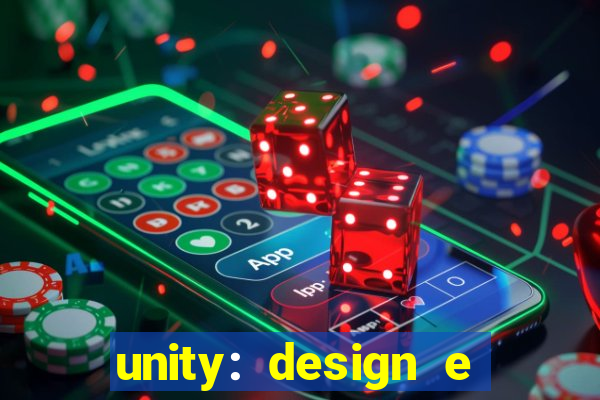 unity: design e desenvolvimento de jogos pdf